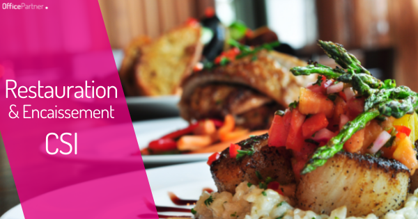 Restauration et Encaissement - OfficePartner vous propose les solutions d'encaissement Cash Systèmes Industrie, spécialement conçues pour le CHR.